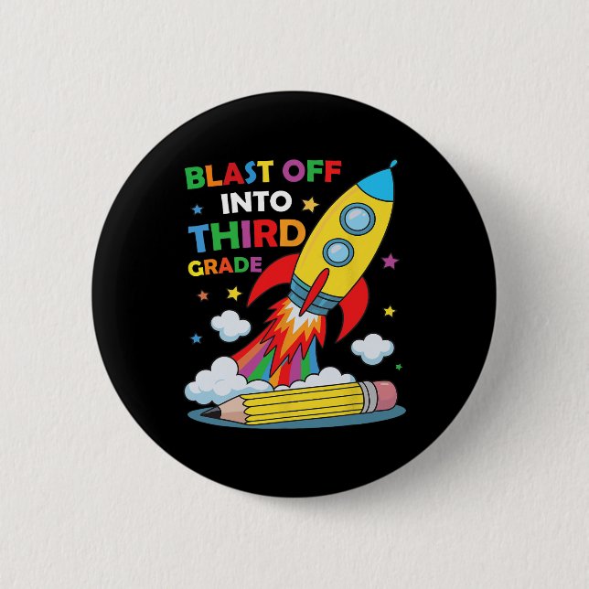 Blast Off Into Third Grade First Day Of School  6 Cm Round Badge (Front)