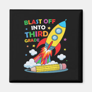 Blast Off Into Third Grade First Day Of School  Magnet