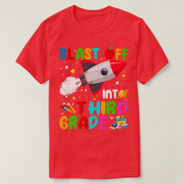 Blast Off Into Third Grade Rocket Outer Space Back T-Shirt (Design Front)