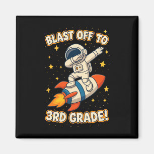 Blast Off To 3rd Grade Funny Astronaut Back To Sch Magnet