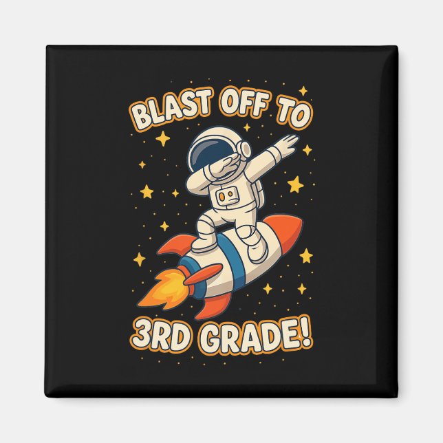 Blast Off To 3rd Grade Funny Astronaut Back To Sch Magnet (Front)