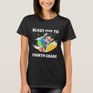 Blast Off To Fourth Grade Back To School Graphic N T-Shirt