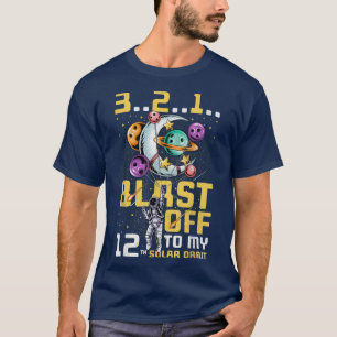 Blast Off To My 12th Solar Orbit, 12th Birthday As T-Shirt