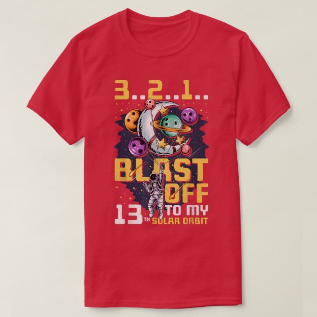 Blast Off To My 13th Solar Orbit, 13th Birthday As T-Shirt (Design Front)