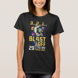 Blast Off To My 29th Solar Orbit 29th Birthday Ast T-Shirt
