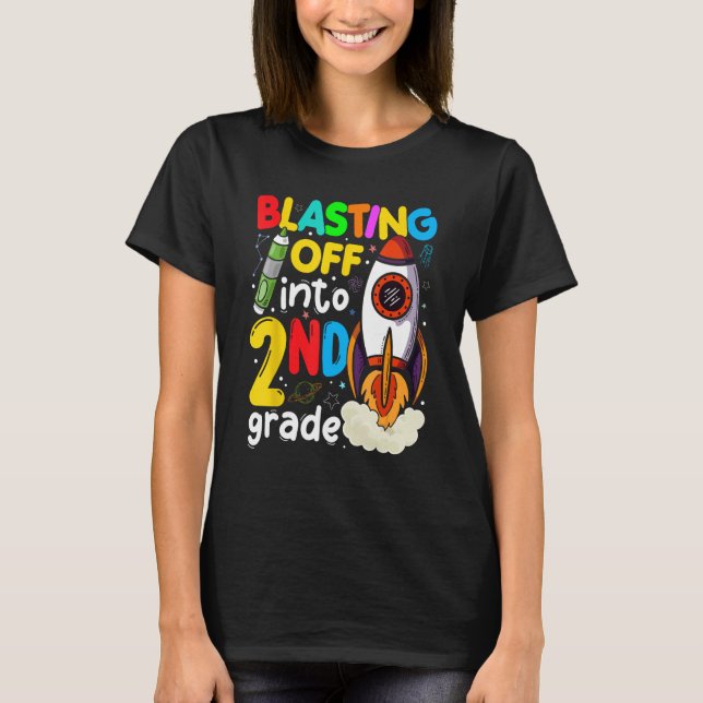 Blasting Off Into 2nd Grade Cute Team Second Grade T-Shirt (Front)