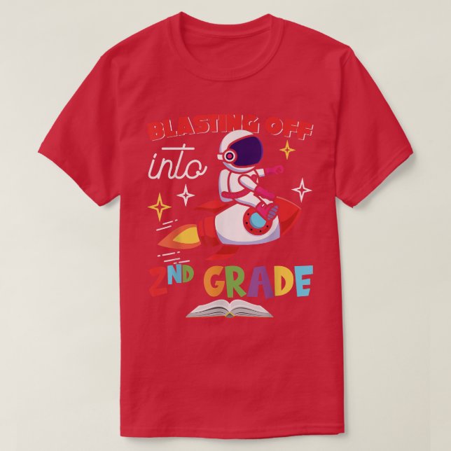 Blasting Off Into 2nd Grade Day Back To School Roc T-Shirt (Design Front)