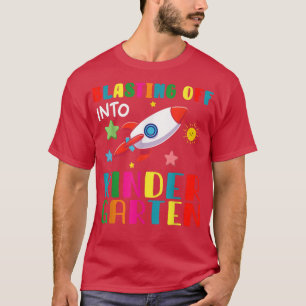 Blasting Off Into Kindergarten Funny Back To Schoo T-Shirt