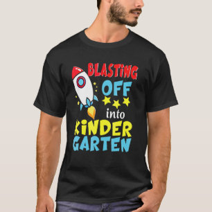 Blasting Off Into Kindergarten Grade Back To Schoo T-Shirt