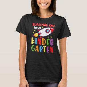 Blasting Off Into Kindergarten Rocket Cute Kinderg T-Shirt