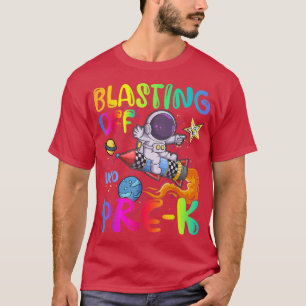 Blasting Off Into Pre-K Cute Astronaut Funny Back  T-Shirt