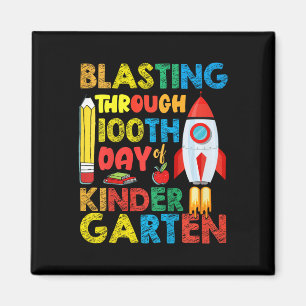 Blasting Through 100th Day Of Kindergarten Boys  Magnet