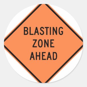 Blasting Zone Ahead Highway Construction Sign Classic Round Sticker