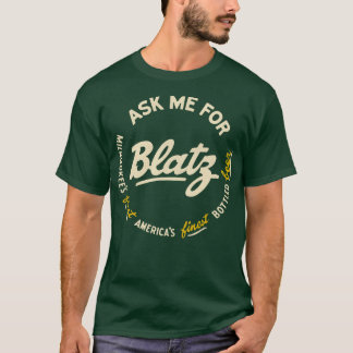 Blatz The Finest Beer Retro Defunct Breweriana T-Shirt