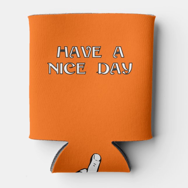 Blaze Orange Have a Nice Day With The Finger Can Cooler (Front)