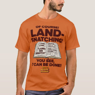 Blazing Saddles Land Snatching T-Shirt