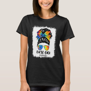 Bleach Best Gigi Ever Tie Dye Messy Bun Hair Mothe T-Shirt