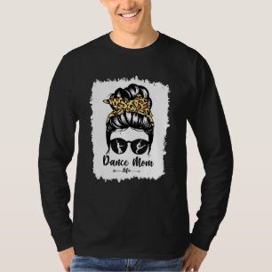 Bleach Dance Mum Messy Bun Hair  Leopard Dancer 7 T-Shirt