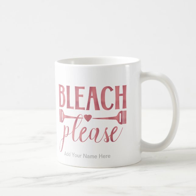 Bleach Please Quote Hairdresser Stylist Salon Coffee Mug (Right)