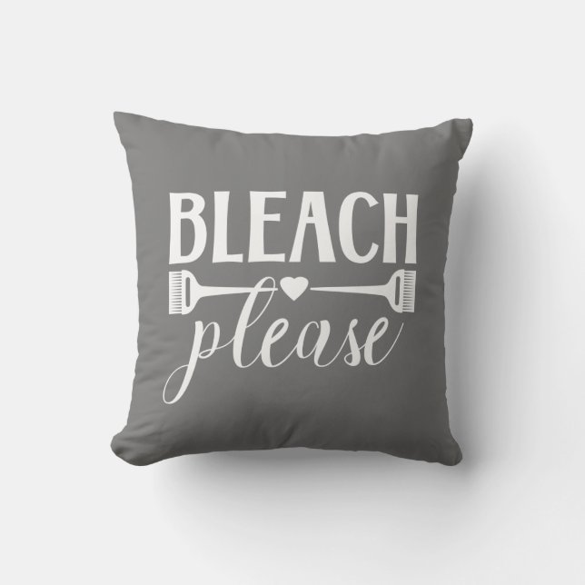 Bleach Please Quote Hairdresser Stylist Salon Cushion (Front)