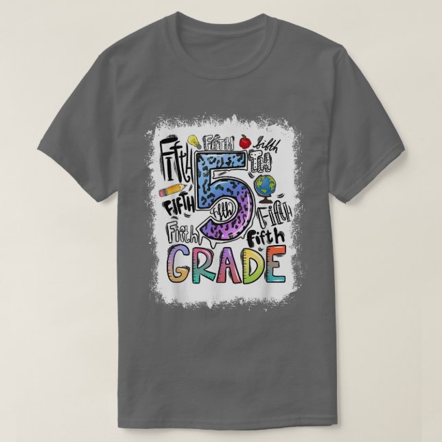 Bleached 5th Grade Typography Fifth Grade Back To  T-Shirt (Design Front)