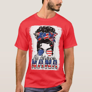 Bleached All American Nana Messy Bun 4th Of July G T-Shirt