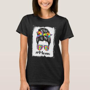 Bleached Autism Mum Messy Bun Autism Awareness Sup T-Shirt