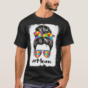 Bleached Autism Mum Messy Bun Autism Awareness Sup T-Shirt