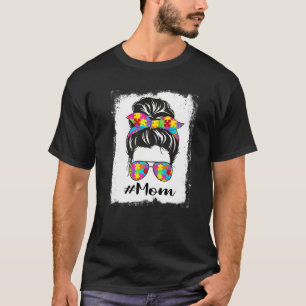 Bleached Autism Mum Messy Bun Autism Awareness Sup T-Shirt
