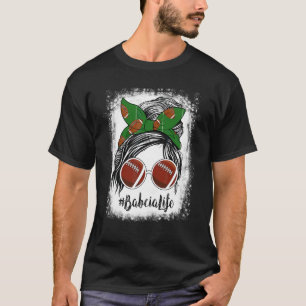 Bleached Babcia Life Messy Bun Football Player 1 T-Shirt