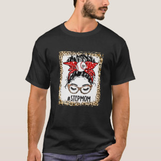 Bleached Ball Stepmom Messy Bun Game Day Mothers D T-Shirt