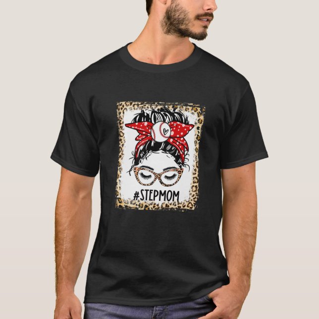 Bleached Ball Stepmom Messy Bun Game Day Mothers D T-Shirt (Front)