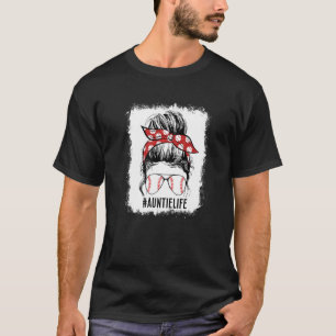 Bleached Baseball Aunt Messy Bun Auntie Life Mothe T-Shirt