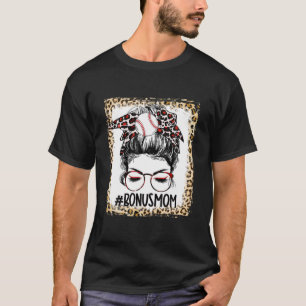Bleached Baseball Bonus Mom Messy Bun Game Day Mot T-Shirt