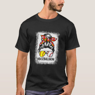 Bleached Baseball Mom Messy Bun Softball Mom Mothe T-Shirt