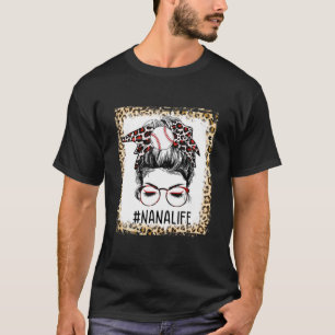 Bleached Baseball Nana Messy Bun Game Day Mothers T-Shirt