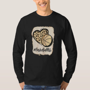 Bleached Basketball Life Messy Bun Love Ball Aunti T-Shirt