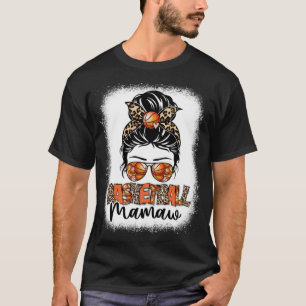 Bleached Basketball Mamaw Leopard Messy Bun Mother T-Shirt