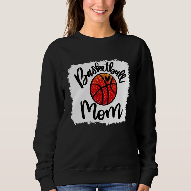 Bleached Basketball Mum Game Day Sweatshirt (Front)