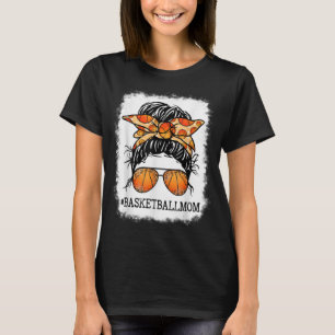 Bleached Basketball Mum Messy Bun Player Mum Mothe T-Shirt