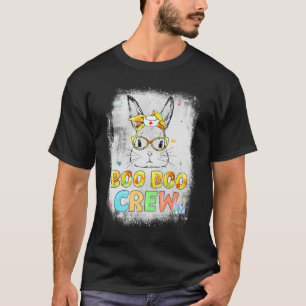 Bleached Boo Boo Crew Bunny Nurse Easter Flower Gl T-Shirt