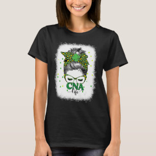 Bleached Cna Life Messy Bun Leopard St Patricks Da T-Shirt