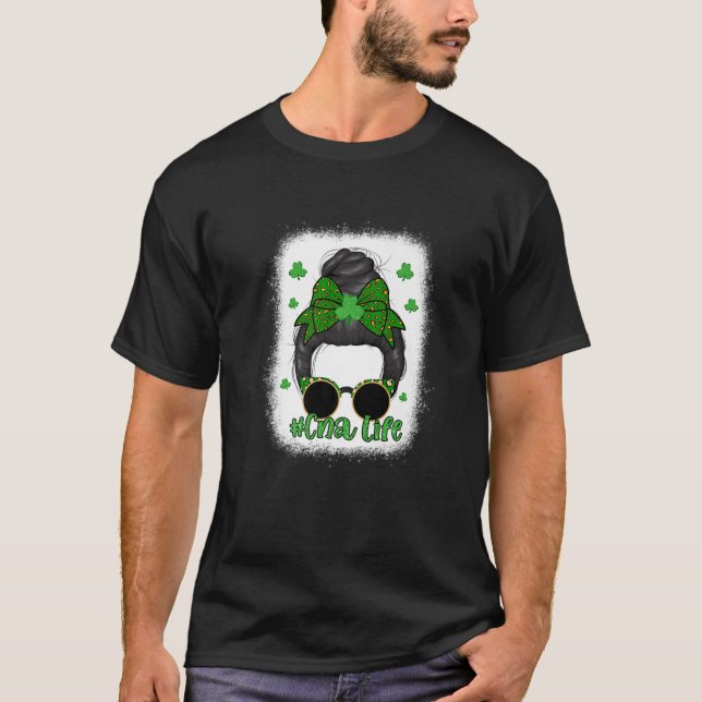 Bleached Cna Life Messy Bun Leopard St Patricks Da T-Shirt (Front)