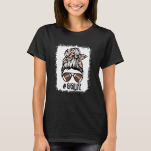 Bleached Football Gigi Messy Bun Gigi Life Mother' T-Shirt