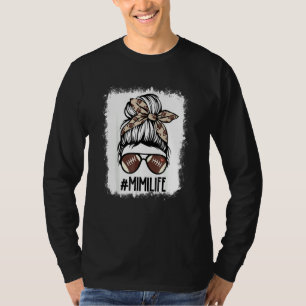 Bleached Football Mimi Messy Bun Mimi Life Mother' T-Shirt