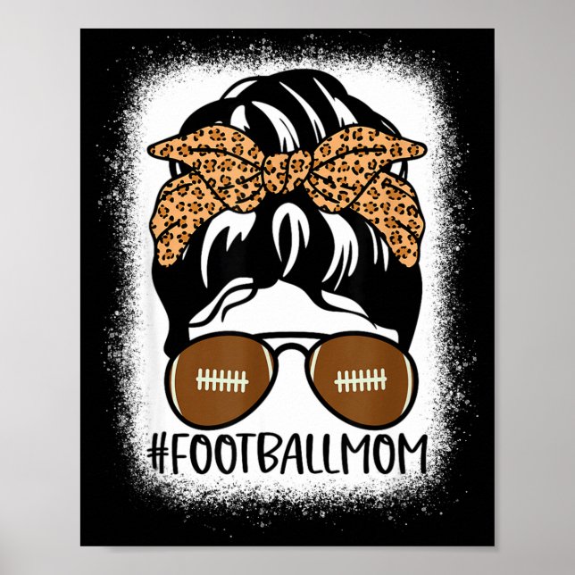 Bleached Football Mom Life With Leopard And Messy  Poster (Front)