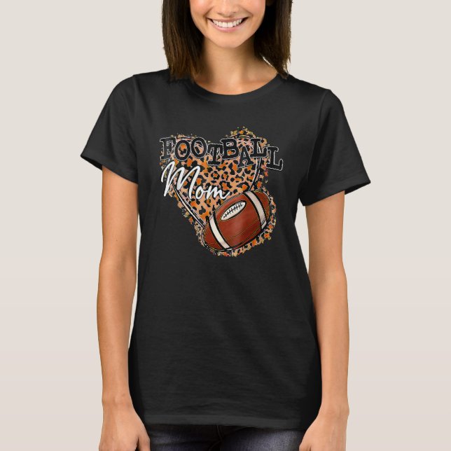 Bleached Football Mom Love Leopard Player Mother's T-Shirt (Front)