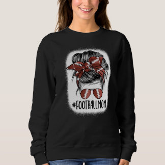 Bleached Football Mum Messy Bun Player Mum Mother' Sweatshirt