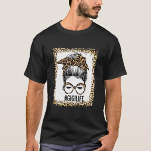 Bleached Gigi Life Messy Bun Leopard Print Mothers T-Shirt
