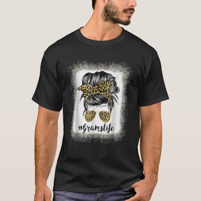Bleached Grams Life Leopard Messy Bun Women Mother T-Shirt (Front)